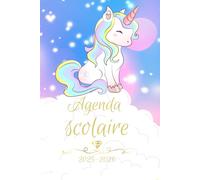 AGENDA SCOLAIRE 2025-2026 LICORNE: GIRLY - POUR FILLES - pratique pour tous les matières avec des citations motivantes ...