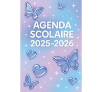 Agenda Scolaire 2025-2026 [PAPILLONS, COEURS] - 1 Jour par Page avec Citations Inspirantes - Primaire, Collège, Lycée, Étudiants - Planificateur Journalier Septembre 2025 à Juillet 2026