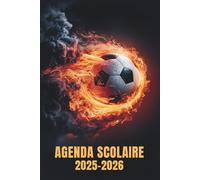 Agenda scolaire 2025 2026: Planificateur annuel du 01 août 2025 au 31 juillet 2026 | Primaire, collège et lycée | Foot, Format A5