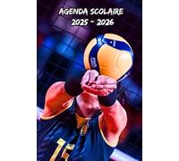 Agenda Scolaire 2025 2026: Planificateur hebdomadaire conçu pour les étudiants de tous âges (primaire, collège, lycée, université), De Septembre à Juillet, Volley Ball