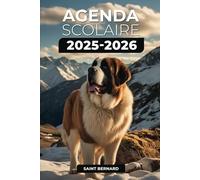 Agenda Scolaire 2025/2026 - Saint-Bernard: Septembre 2025 - Juillet 2026 | Format A5 | 2 Jours par Page | Parfait pour Organiser Votre Année Scolaire
