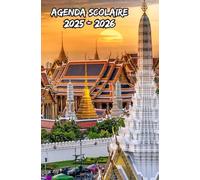 Agenda Scolaire 2025 2026 Thaïlande - Bangkok: Organisateur hebdomadaire De Septembre à Juillet , conçu pour les élèves du primaire, du collège, du lycée et de l'université