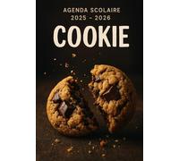 Agenda Scolaire 2025 - 2026: Une page par jour pour une organisation fun et efficace, idéal pour le collège et le lycée - version Cookie