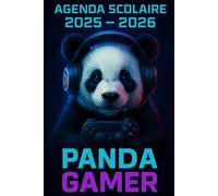 Agenda Scolaire 2025 - 2026: Une page par jour pour une organisation fun et efficace, idéal pour le collège et le lycée - version Panda gamer
