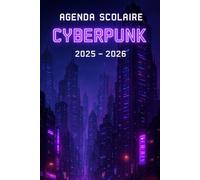 Agenda Scolaire 2025 - 2026: Une page par jour pour une organisation fun et efficace, idéal pour le collège et le lycée - version Cyberpunk violet
