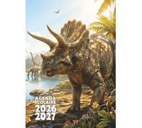 Agenda scolaire 2026 2027: Dinosaure - Une page par jour en petit format 12x17 cm pour les élèves de CM1, CM2, collège et lycée fans d'animaux préhistoriques