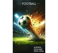 Agenda Scolaire Football 2025-2026: 1 page/jour pour suivre devoirs et emploi du temps - Primaire, Collège, Lycée, Étudiants - Fans de foot, Garçon et fille