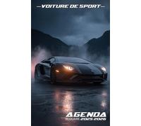 Agenda scolaire voiture sport 2025 2026: Planificateur 1 page par jour - Organisation claire pour devoirs - Collège, Lycée, Étudiant - Fan auto de luxe - Fille et Garçon