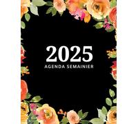 Agenda Semainier 2025: Planificateur Semainier et mensuel, De janvier à décembre 2025, avec 12 magnifiques mandalas amusants à colorier, Couverture florale