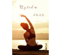 Agenda Semainier 2026 - 125 Pages - Couverture Thème Yoga - 1 Semaine sur 2 Pages