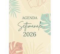 Agenda Settimanale 2026: E' solo una questione di organizzazione | da Gennaio a Dicembre 2026 | settimana su una doppia pagina | Formato A4