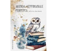 Agenda settimanale perpetua - perfetta per la book-blogger: Versione a colori