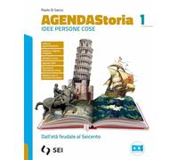 Agenda storia. Idee persone cose. Ediz. arancio. Per gli Ist. tecnici e professionali. Con e-book. Con espansione online. Dall'età feudale al Seicento. Dal Medioevo ad oggi (Vol. 1)