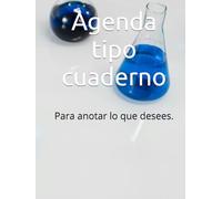 Agenda tipo cuaderno: Para anotar lo que desees.