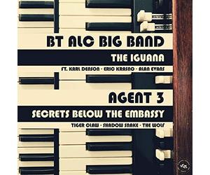 Agent 3/ Bt Alc Big Band - The Iguana / Secrets From Below The Embassy