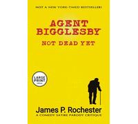 Agent Bigglesby: Not Dead Yet