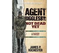 Agent Bigglesby: Not Dead Yet