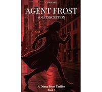 Agent Frost: Sole Discretion