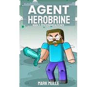 Agent Herobrine Book 2: Mysterious Glitches