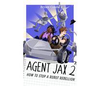 Agent Jax 2: How to Stop a Robot Rebellion