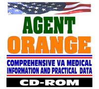 Agent Orange and Health Effects on Vietnam Veterans - Practical Guide for Patients, Families, and Physicians, Comprehensive VA and DOD Information (CD-ROM) by U.S. Government (2007-03-04)