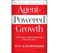 Stu Sjouwerman – Agent-Powered Growth – Agenti AI per pipeline marketing 24/7 – Copertina rigida