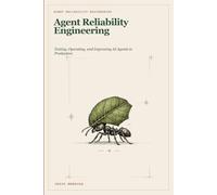 Agent Reliability Engineering: Testing, Operating, and Improving AI Agents in Production