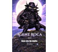 Agent Roca: Down into the Depths