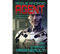 AGENT: ROGUE ANDROID Book Four: 4