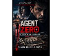 AGENT ZERO: THE MIRROR MATRIX: A Mind-Bending Spy Thriller of Shattered Memories and Dark Conspiracy: 5