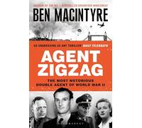 Agent Zigzag – La vera storia bellica di Eddie Chapman: amante, traditore, eroe, spia