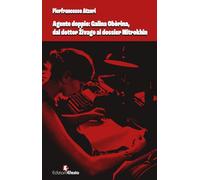 Agente doppio: Galina Obòrina, dal «dottor Živago» al «dossier Mitrokhin»