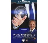 Agente immobiliare 4.0. Le strategie per vincere la sfida della quarta rivoluzione industriale