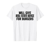 Agente immobiliare Divertente darà Consigli immobiliari per Gli Hamburger Maglietta