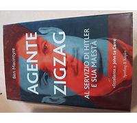 Agente Zigzag. Al servizio di Hitler e sua Maestà