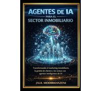 Agentes de IA para el Sector Inmobiliario: “El talento, la curiosidad y la disposición para aprender se están convirtiendo en las nuevas formas de capital.”