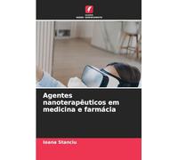 Agentes nanoterapêuticos em medicina e farmácia
