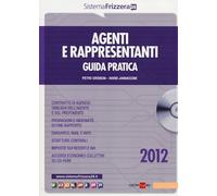 Agenti e rappresentanti. Guida pratica. Con CD-ROM