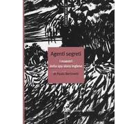 Agenti segreti. I maestri della spy story inglese