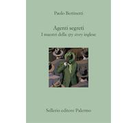 AGENTI SEGRETI - BERTINETTI PAOLO, FOFI G. (Curatore) - Sellerio