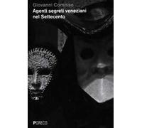 Agenti segreti veneziani nel Settecento