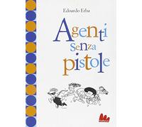 Agenti senza pistole