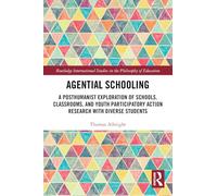 Agential Schooling: A Posthumanist Exploration of Schools, Classrooms, and Youth Participatory Action Research with Diverse Students