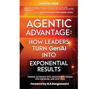 Agentic Advantage: How Leaders Turn GenAI into Exponential Results
