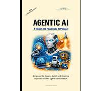 Agentic AI: A Hands-on Practical Approach