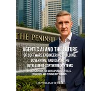Agentic AI and the Future of Software Engineering: Building, Governing, and Deploying Intelligent Software Systems