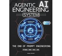 Agentic AI Engineering System: The End of Prompt Engineering | Architecting State-Aware Agents and Autonomous Swarms