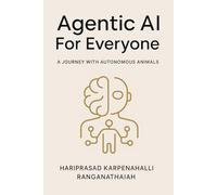 Agentic AI for Everyone: A Journey with Autonomous Animals