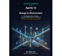 Agentic AI in Energy & Environment: Practical Design Patterns for Building Autonomous Intelligent Systems Across Industries