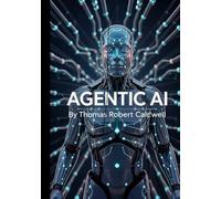 Agentic AI: The Future of Autonomous Reasoning and Self-Directed Intelligence: Building Adaptive,Goal-Driven Systems with Large Language Models, Cognitive Architecture and Reinforcement Learning